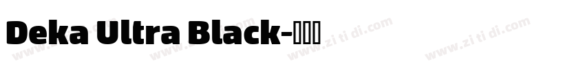 Deka Ultra Black字体转换